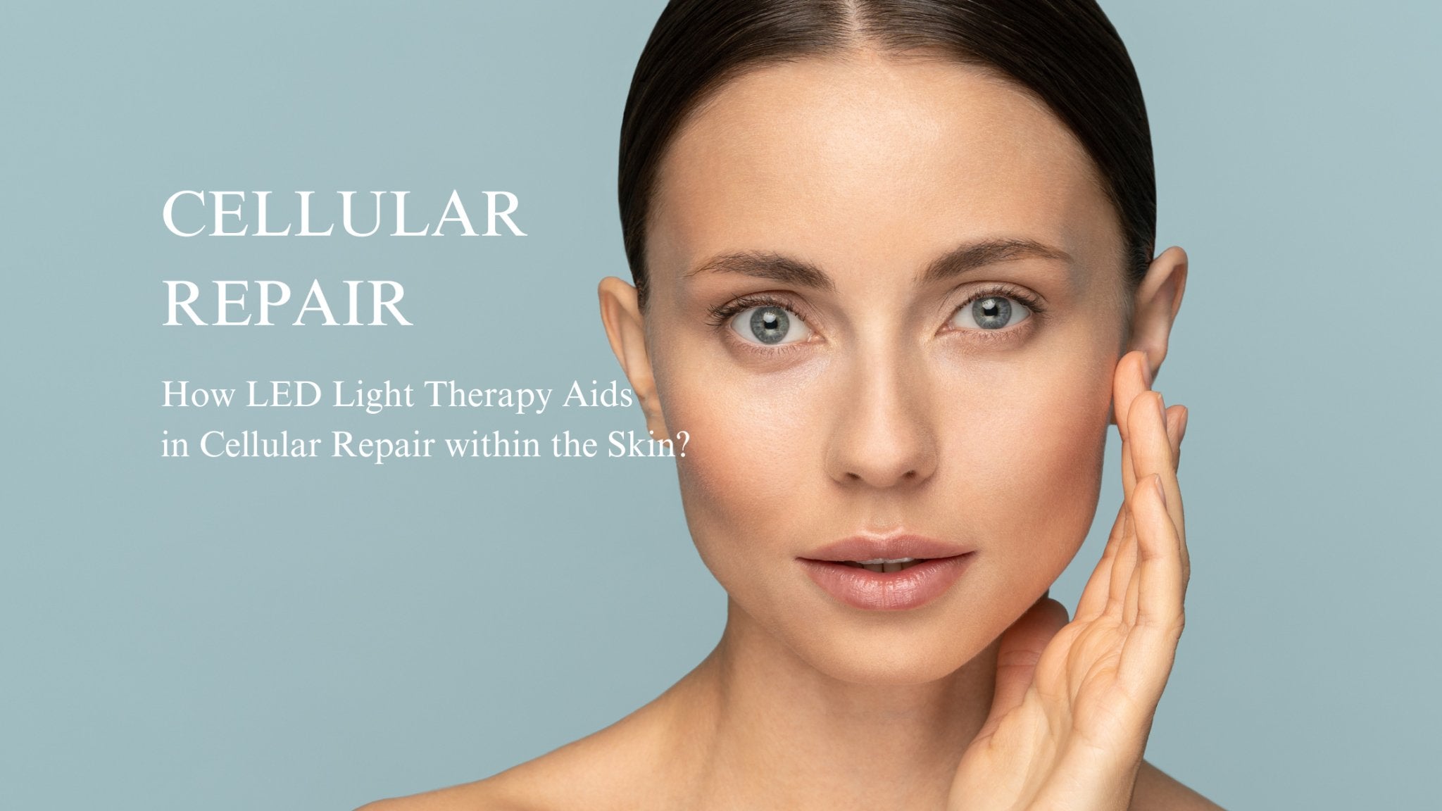 How LED Light Therapy Aids in Cellular Repair within the Skin? - Neo Elegance Ltd