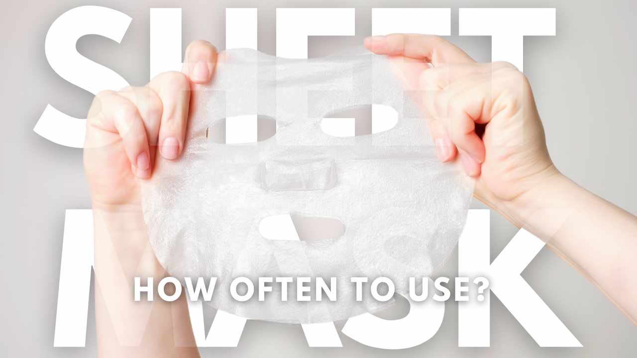 How Often Should You Use a Sheet Mask? - Neo Elegance